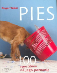 Pies. 100 sposobów na jego poznanie Tabor Roger