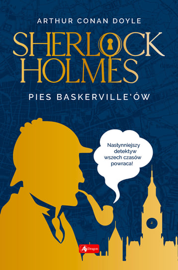 Pies Baskerville'ów. Sherlock Holmes Doyle Arthur Conan
