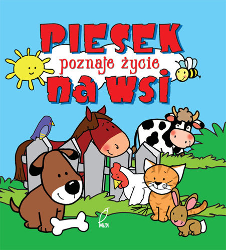 Piesek poznaje życie na wsi Kozłowska Urszula