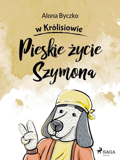 Pieskie życie Szymona - ebook mobi Alona Byczko