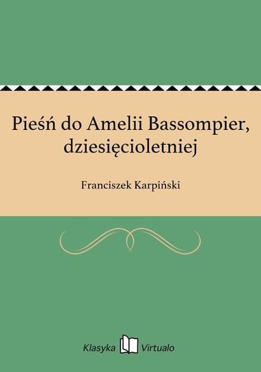 Pieśń do Amelii Bassompier, dziesięcioletniej Karpiński Franciszek