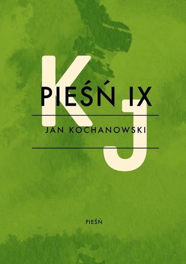 Pieśń IX Kochanowski Jan