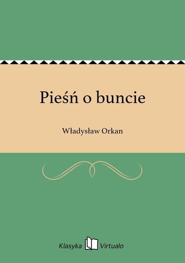Pieśń o buncie Orkan Władysław