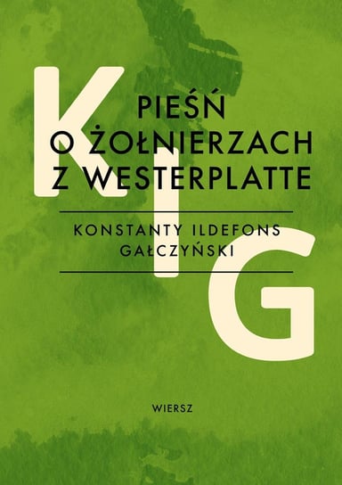 Pieśń o żołnierzach z Westerplatte Gałczyński Konstanty Ildefons