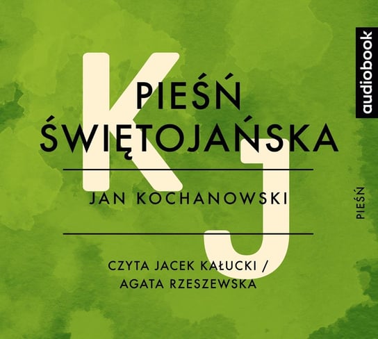 Pieśń Świętojańska Kochanowski Jan