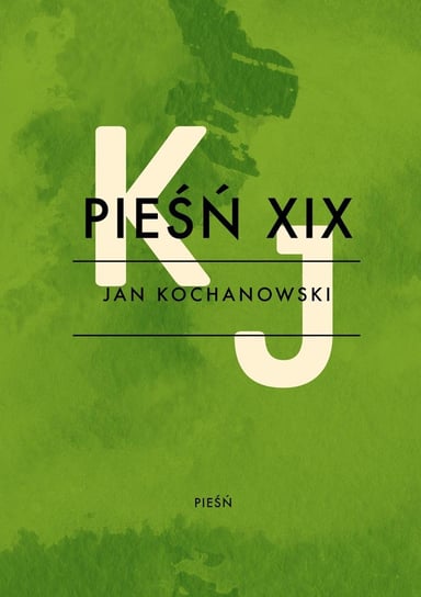 Pieśń XIX Kochanowski Jan