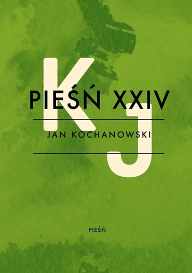 Pieśń XXIV Kochanowski Jan
