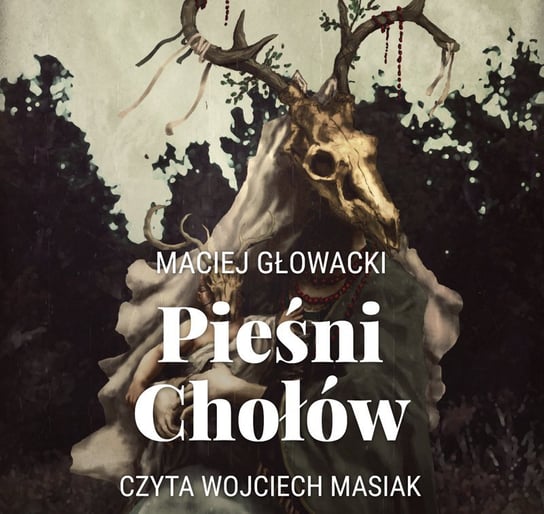 Pieśni Chołów Głowacki Maciej
