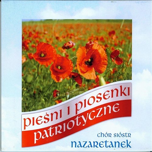 Pieśni i Piosenki Patriotyczne Chór Sióstr Nazaretanek