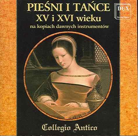 Pieśni i Tańce XV i XVI Wieku Collegio Antico