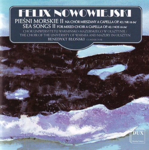 Pieśni Morskie/Sea Songs. Volume  II Chór Warmińsko-Mazurski