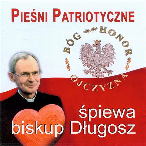 Pieśni Patriotyczne biskup Antoni Długosz