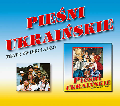Pieśni ukraińskie Teatr Zwierciadło