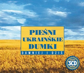Pieśni ukraińskie i dumki: Dawniej i dziś Various Artists
