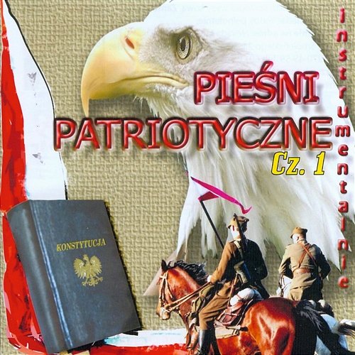 Pieśnie Patriotyczne instrumentalnie cz. 1 Janusz Kacperski, Stanisław Kokietek