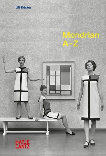 Piet Mondrian: A-Z Hatje Cantz