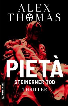 Pieta - Steinerner Tod Gmeiner-Verlag