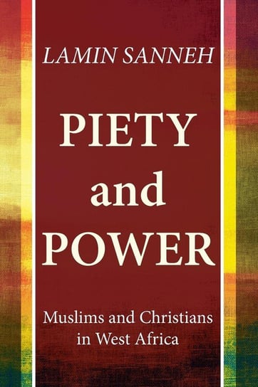 Piety and Power Sanneh Lamin