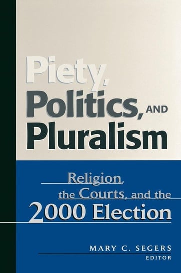 Piety, Politics, and Pluralism Segers Mary