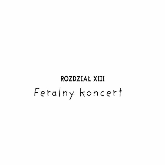 Piezz BAND cz. 13/15 Feralny koncert PIEZZ BAND - Mama Tygrys - podcast - audiobook Mama Tygrys