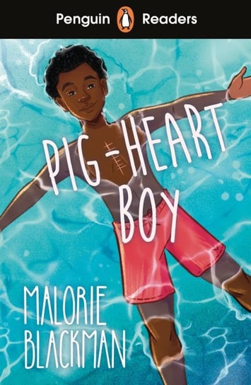 Pig-Heart Boy. Penguin Readers. Level 4 Blackman Malorie