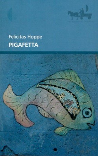 Pigafetta Hoppe Felicitas