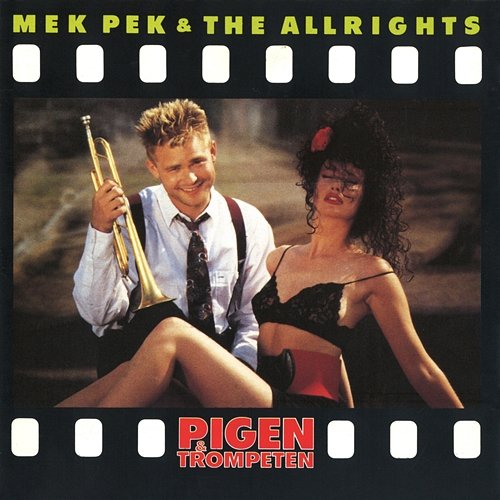 Pigen og Trompeten Mek Pek, The Allrights