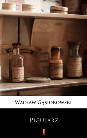 Pigularz Gąsiorowski Wacław