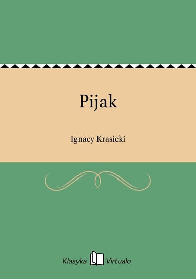 Pijak Krasicki Ignacy