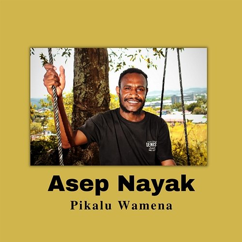 Pikalu Wamena Asep Nayak