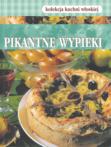 Pikantne Wypieki Opracowanie zbiorowe