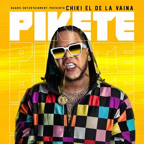 Pikete Chiki El De La Vaina
