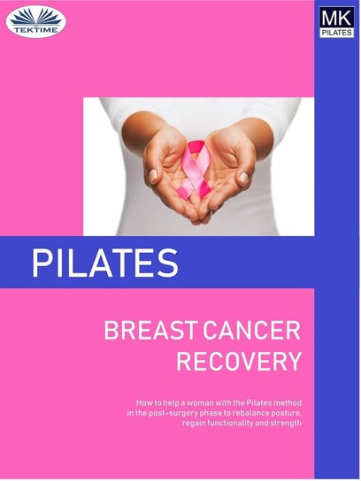 Pilates And Breast Cancer Recovery Laura Anna Rapuzzi