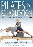 Pilates for Rehabilitation Wood Samantha