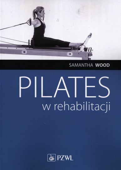Pilates w rehabilitacji Wood Samantha