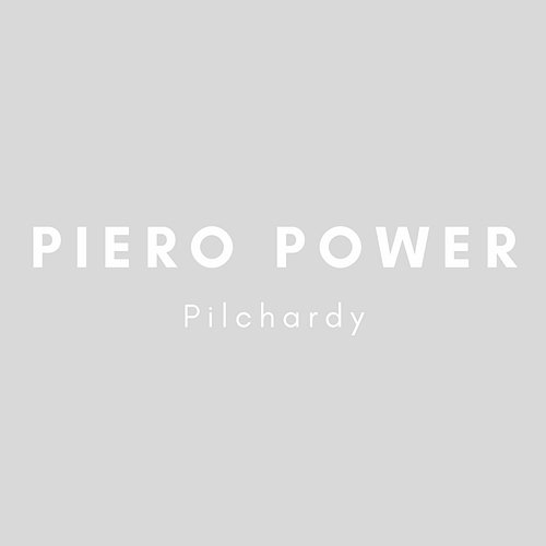 Pilchardy Piero Power
