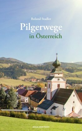 Pilgerwege in Österreich Pustet, Salzburg