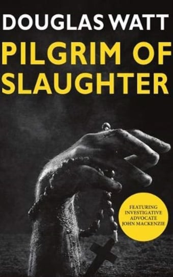 Pilgrim Of Slaughter Douglas Watt