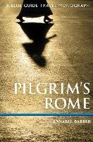 Pilgrim'S Rome Annabel Barber