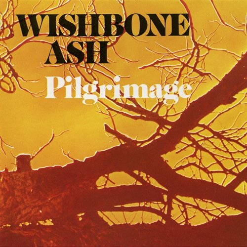 Pilgrimage Wishbone Ash