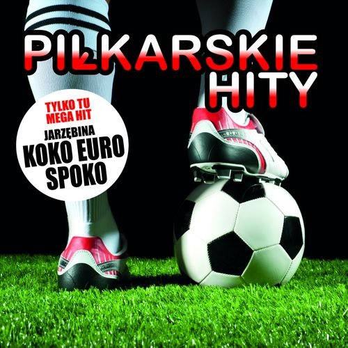 Piłkarskie Hity Various Artists