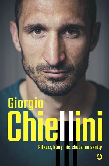 Piłkarz, który nie chodzi na skróty. Autobiografia Crosetti Maurizio, Chiellini Giorgio