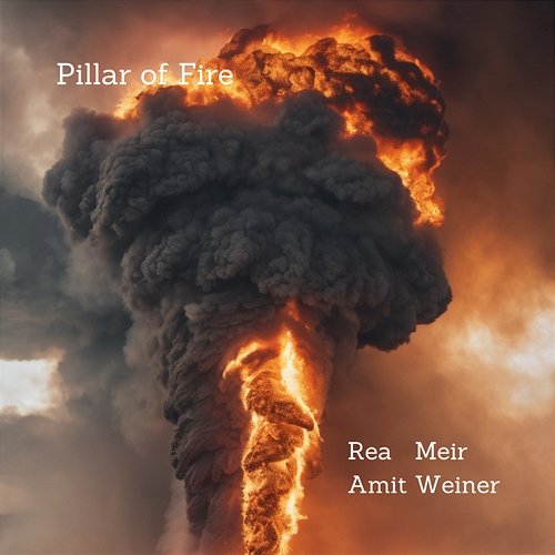 Pillar of Fire Amit Weiner Rea Meir