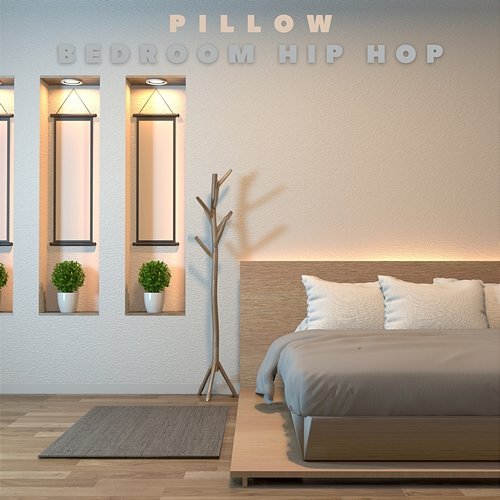 Pillow Bedroom Hip Hop
