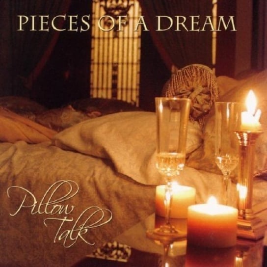 Pillow Talk Pieces Of A Dream