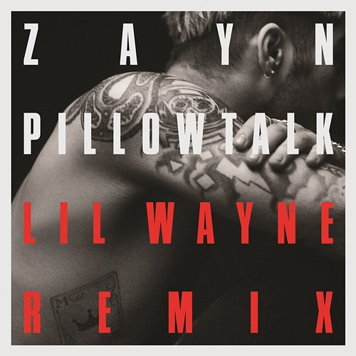 PILLOWTALK REMIX ZAYN feat. Lil Wayne
