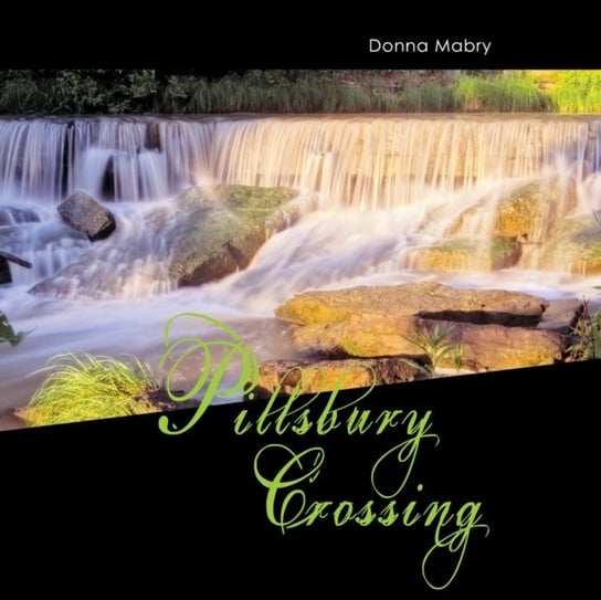 Pillsbury Crossing Donna Mabry, Hanfield Susan