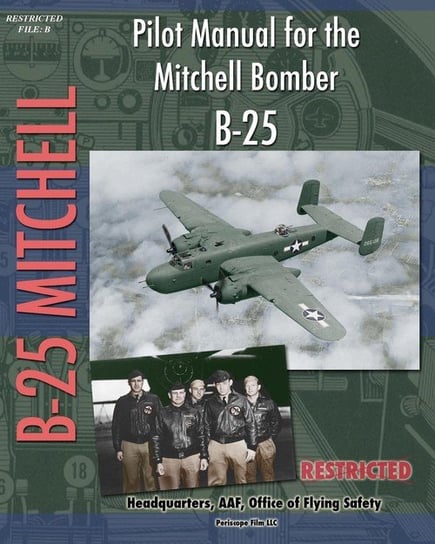 Pilot Manual For The Mitchell Bomber B-25 - Office Of Flying Safety ...