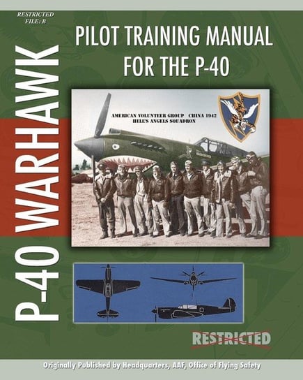 Pilot Training Manual for the P-40 Office of Flying Safety Headquarters A