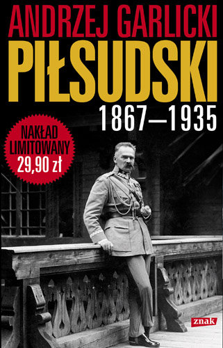 Piłsudski 1867-1935 Garlicki Andrzej